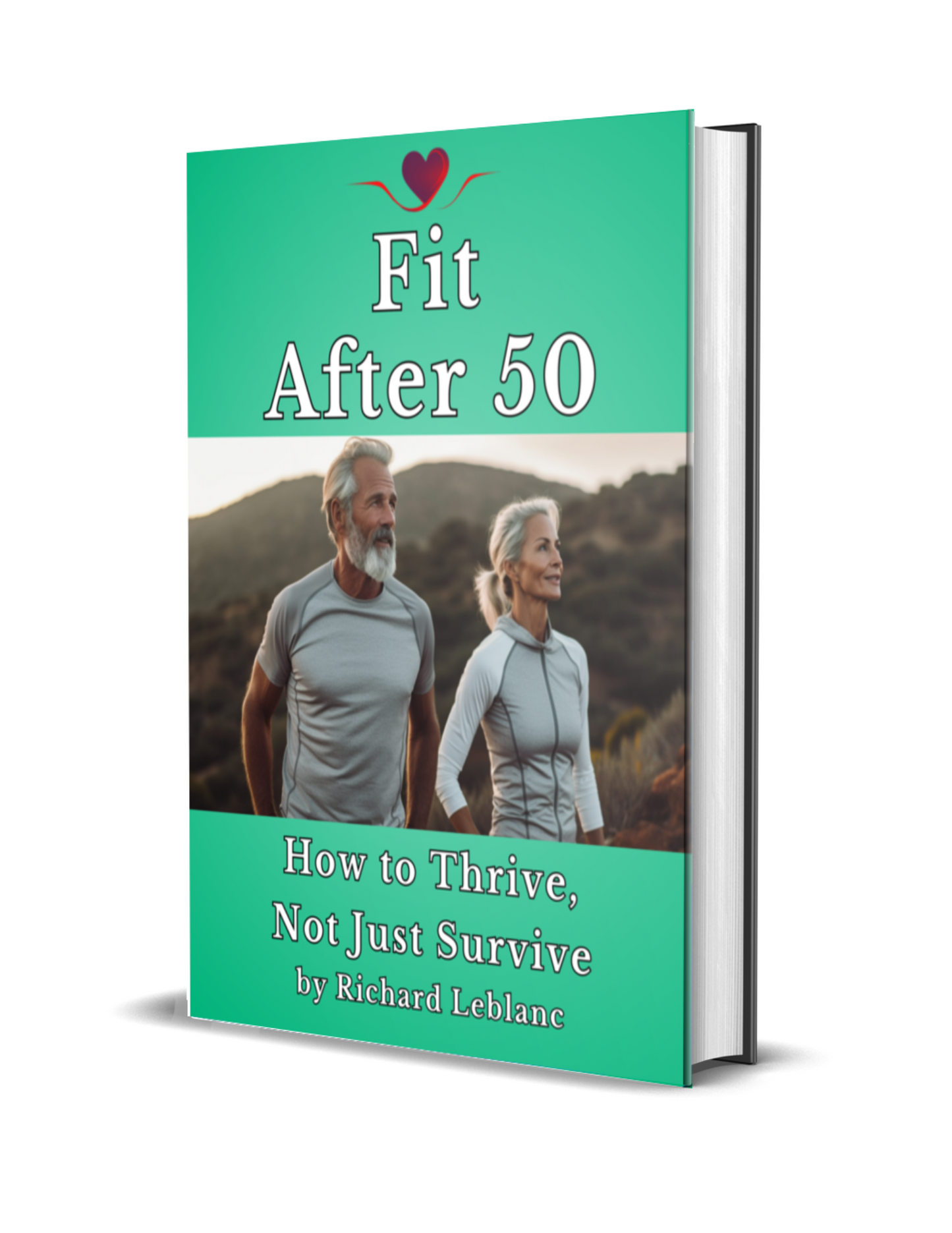 Fit After 50: How to Thrive, Not Just Survive